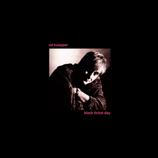 Ed Kuepper - Black Ticket Day Vinyl LP Record | Limited Edition Rock Music Album for Collectors | Perfect for Vinyl Enthusiasts & Music Lovers