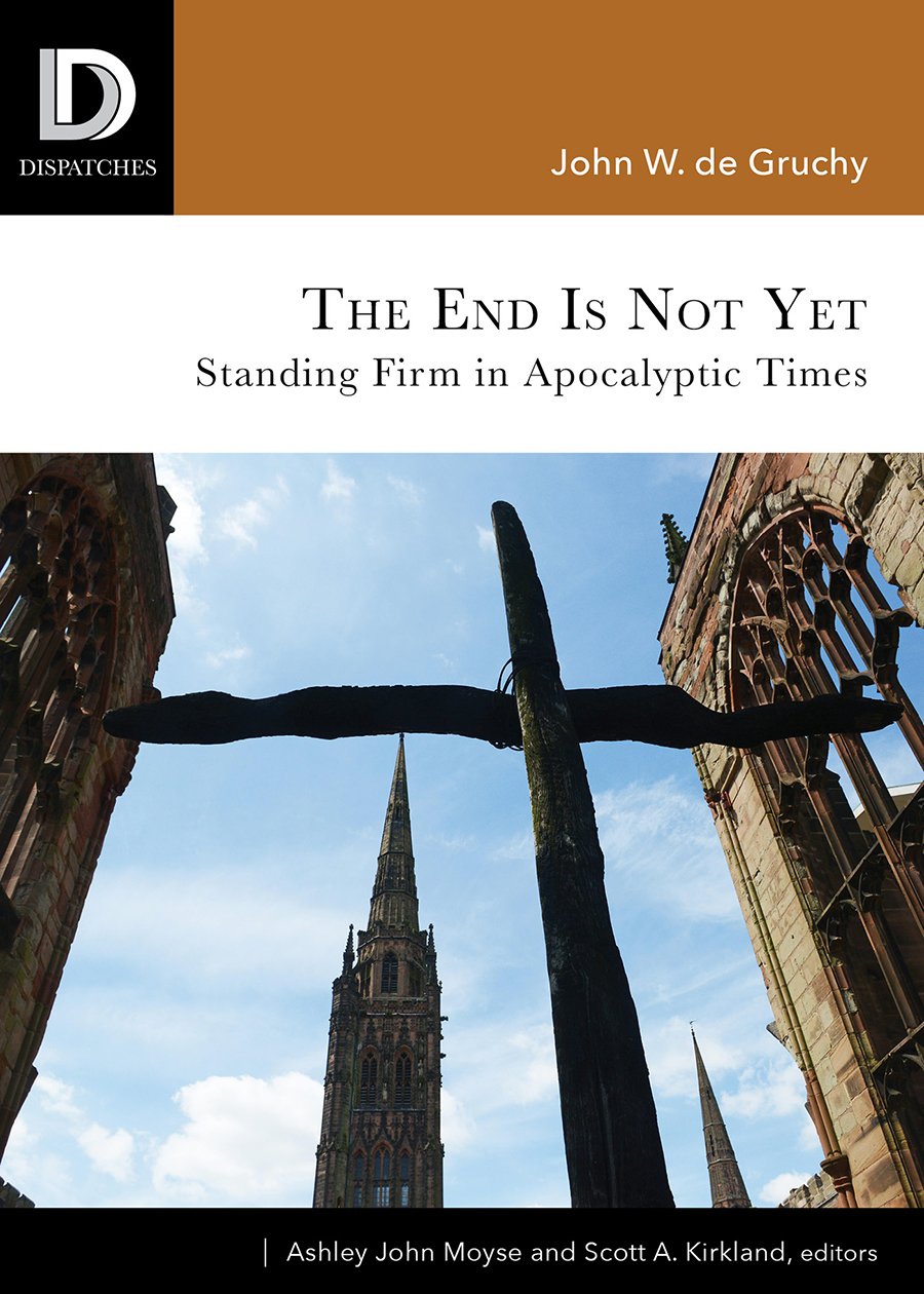 The End Is Not Yet: Standing Firm in Apocalyptic Times - Christian Book on Faith & Perseverance During Crisis | Perfect for Bible Study, Spiritual Growth & End Times Discussions