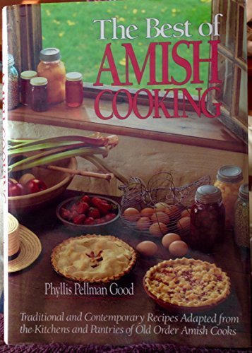 The Best of Amish Cooking by Phyllis Good | Authentic Amish Recipes Hardcover (1988) | Perfect for Home Cooking & Family Gatherings