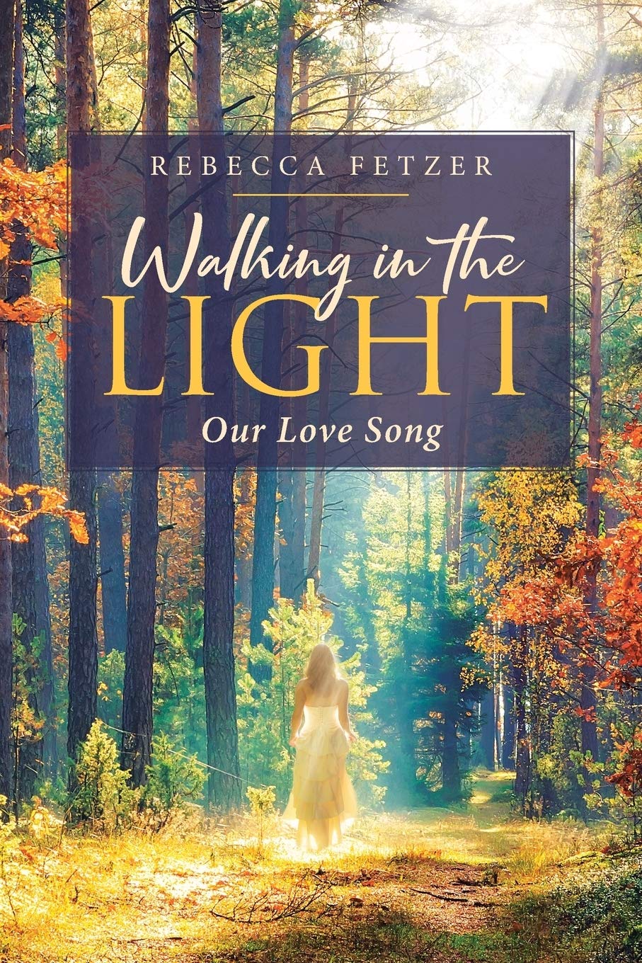 Walking in the Light: Our Love Song - Romantic Christian Music for Weddings, Anniversaries & Couples Devotionals