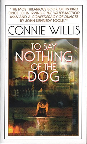 To Say Nothing of the Dog - A Witty Time Travel Novel by Connie Willis | Perfect for Sci-Fi Lovers & Book Club Discussions
