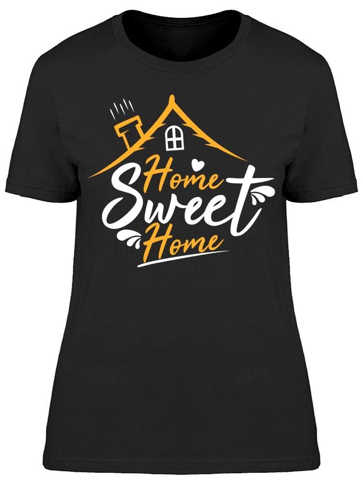 Smartprints 'This Is My Home Sweet Home' Women's T-Shirt - Cozy & Comfortable Casual Tee for Home, Lounge & Everyday Wear