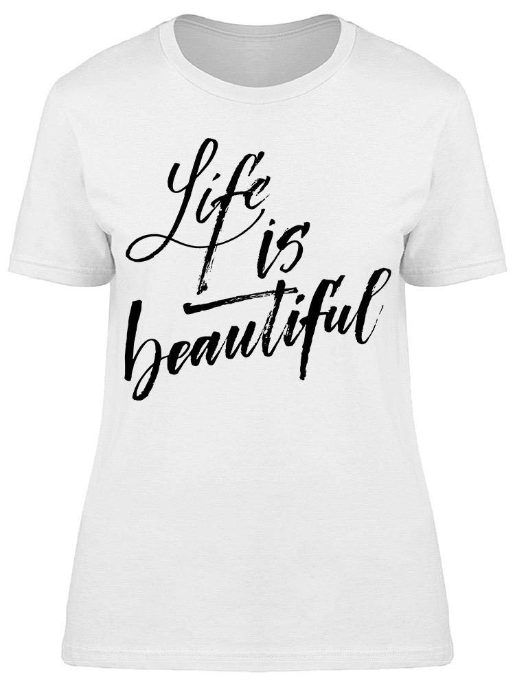 Life Is Beautiful Hand Tee - Women's Graphic T-Shirt for Casual Wear & Everyday Outfits