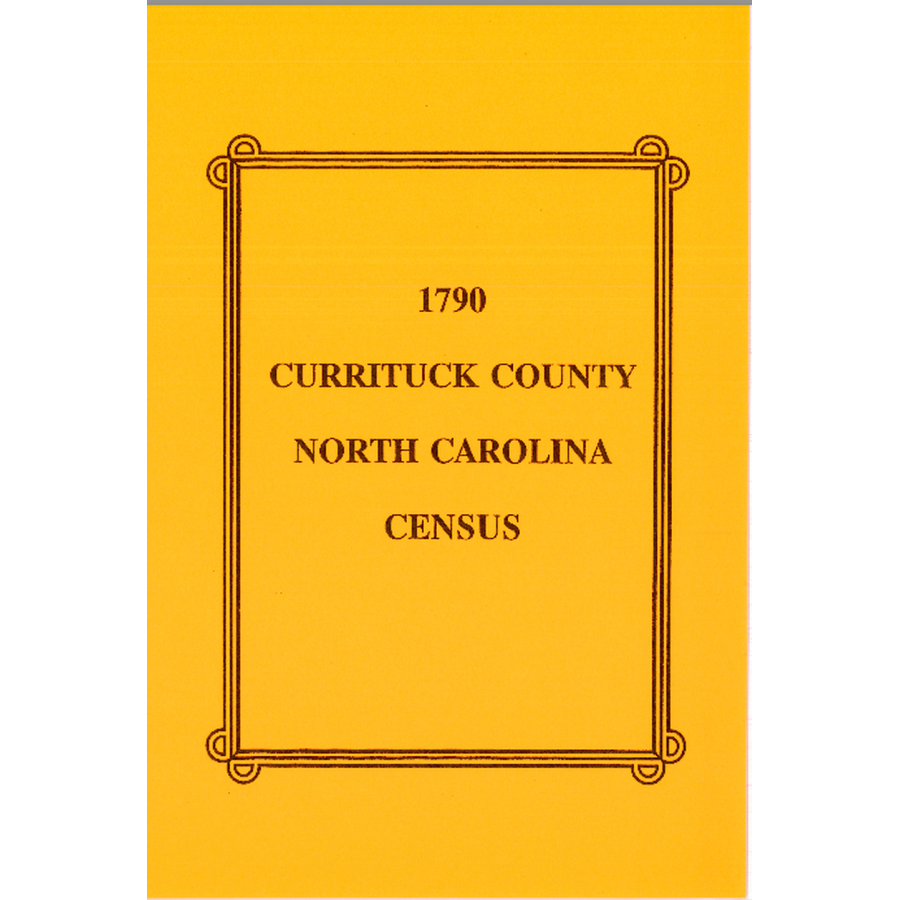 1790 Currituck County North Carolina Census Records - Genealogy Research & Family History Documents for Ancestry Exploration
