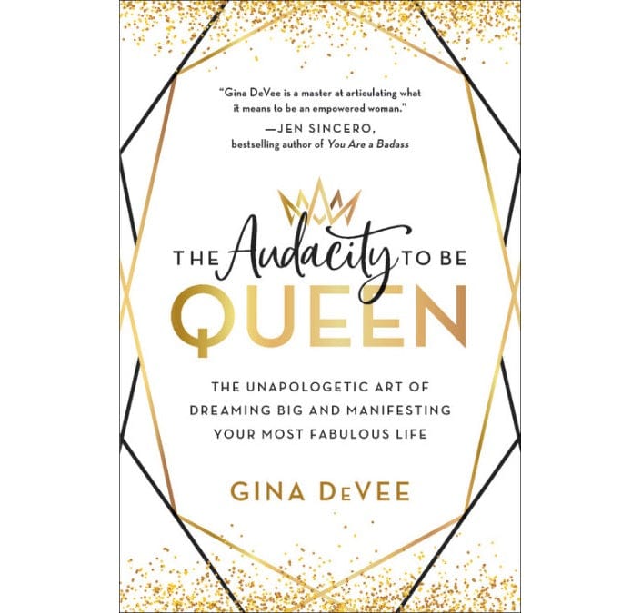 Audacity to Be Queen: Inspirational Book for Women Empowerment & Leadership | Perfect for Motivational Gifts, Book Clubs, and Self-Development