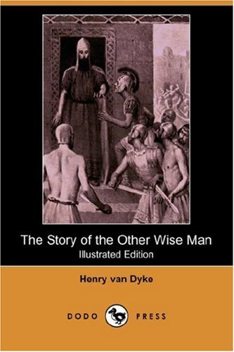The Story of the Other Wise Man - Illustrated Edition | Classic Christmas Tale | Perfect for Holiday Reading & Gift Giving