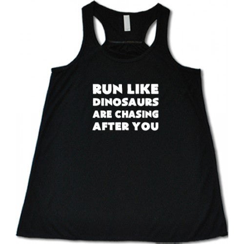 Run Like Dinosaurs Are Chasing You T-Shirt - Funny Dinosaur Graphic Tee for Men & Women - Perfect for Jurassic Park Fans, Paleontology Enthusiasts and Dino Lovers