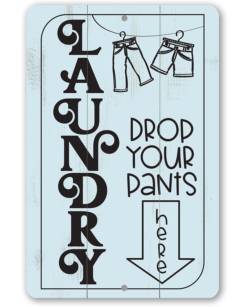 Funny Laundry Room Decor Sign - 'Laundry Drop Pants Here' Metal Wall Art for Mudroom, Laundry Area & Home Decor | Durable 12x18 Indoor/Outdoor Housewarming Gift | Perfect for Laundry Rooms, Entryways & Farmhouse Style Homes