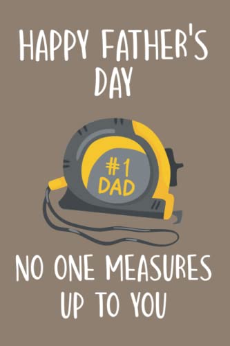 Funny Personalized Notebook for Dad - No One Measures Up To You | Unique Father's Day Gift Idea | Alternative to Greeting Card | Perfect for Journaling, Notes & Daily Use
