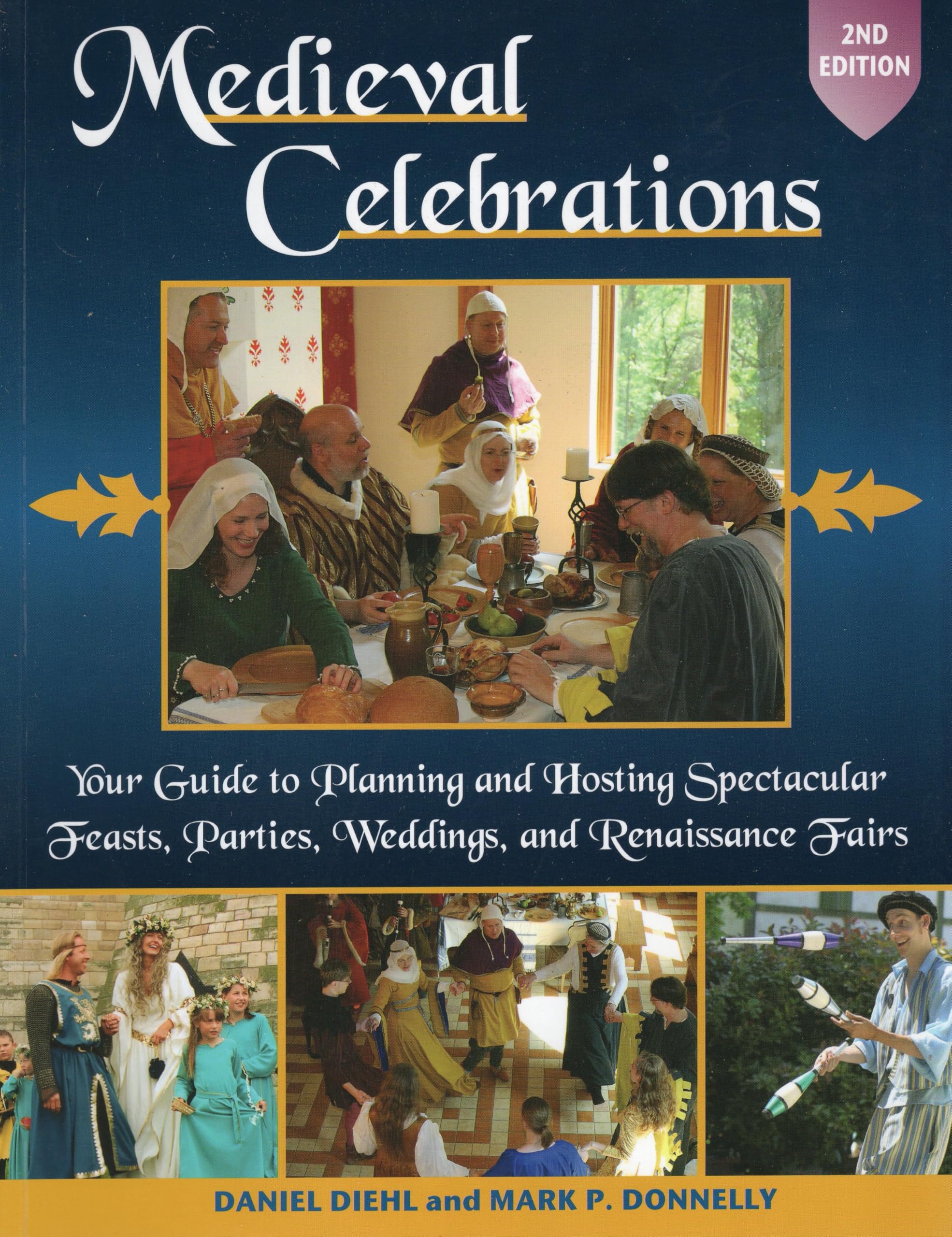 Medieval Celebrations Guide: How to Plan & Host Spectacular Feasts, Parties, Weddings & Renaissance Fairs | Perfect for Historical Reenactments, Themed Events & Fantasy Lovers