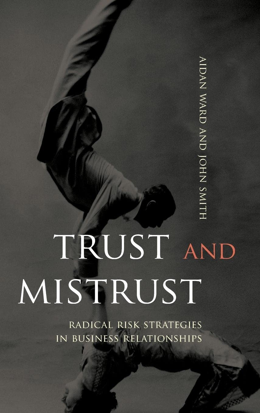 Trust and Mistrust in Business: Effective Risk Management Strategies for Corporate Partnerships | Build Stronger Professional Relationships