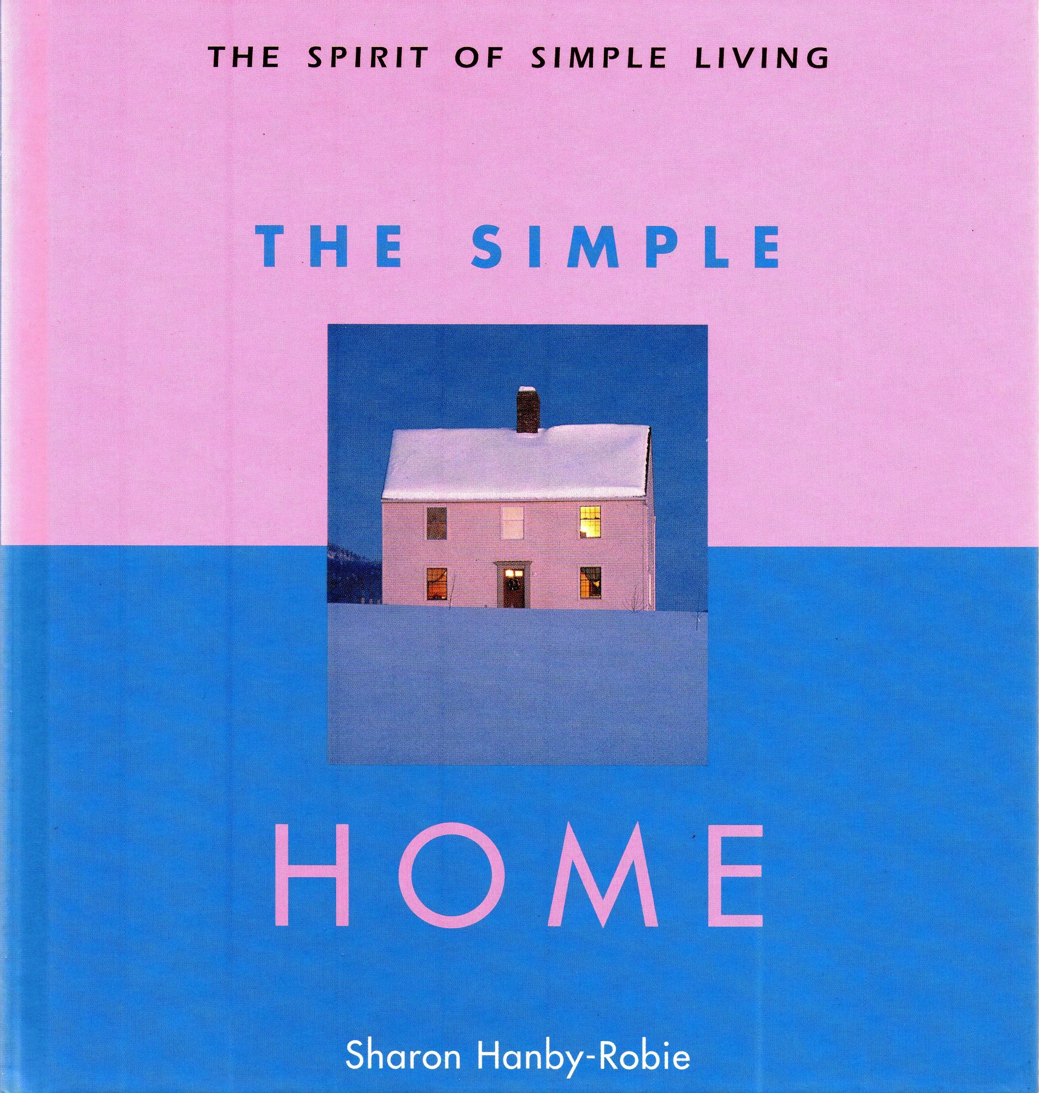 The Simple Home: A Guide to Simple Living & Minimalist Lifestyle - Perfect for Decluttering, Mindful Living & Cozy Home Decor