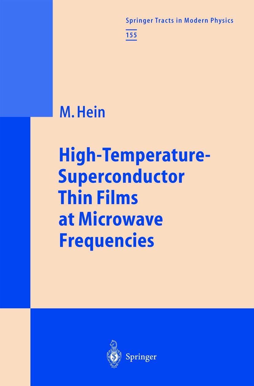 High-Temperature Superconductor Thin Films for Microwave Frequencies - Physics Research & Applications | Springer Tracts in Modern Physics 155 | Ideal for Quantum Computing & RF Device Development