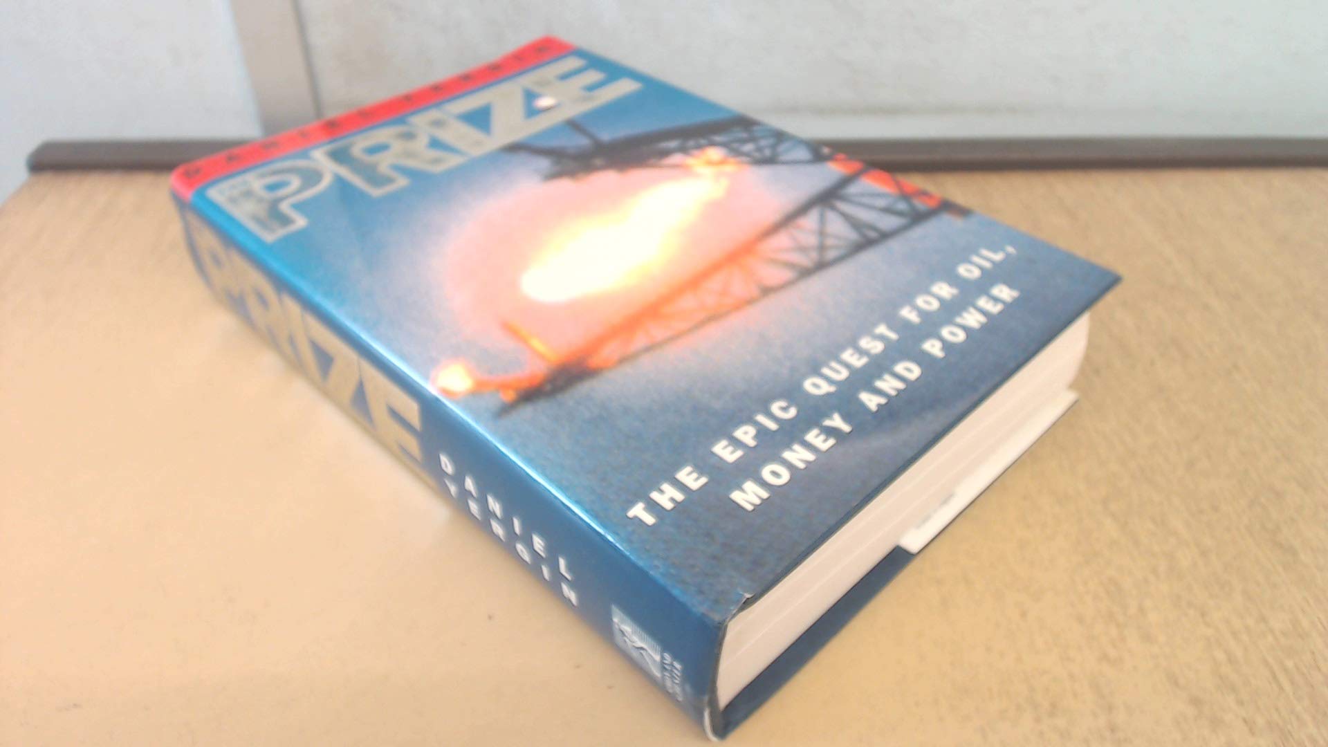 The Prize: The Epic Quest for Oil, Money & Power - Best Business & Energy History Book for Investors, Entrepreneurs & History Buffs - Perfect for Research, Book Clubs & Personal Growth