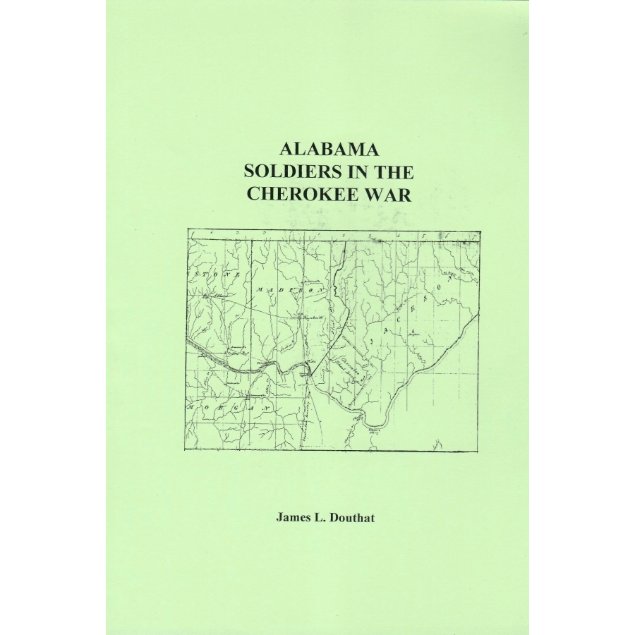 Alabama Soldiers in the Cherokee War - Historical Military Book | American Frontier History | Perfect for History Buffs & Civil War Research