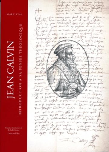 Jean Calvin: Introduction to His Theological Thought - Explore Calvinist Theology for Study & Research