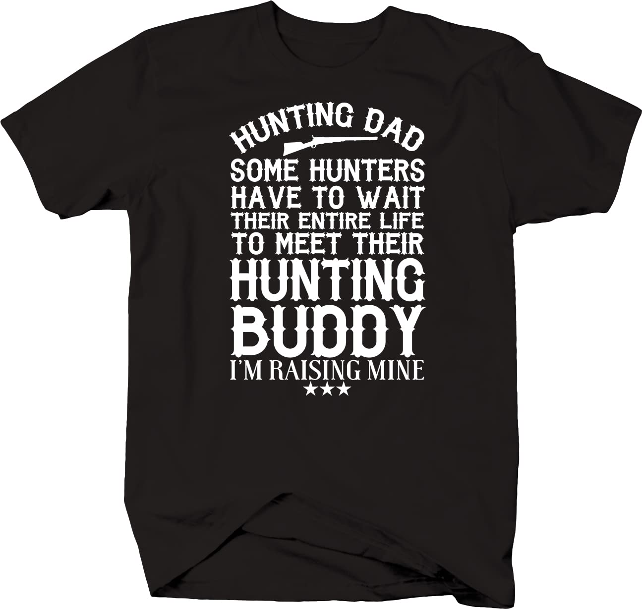 556 Prints Hunting Dad 'I'm Raising My Hunting Buddy' Father T-Shirt for Men - Black | Comfortable Hunting Apparel for Outdoor Adventures & Father-Son Bonding