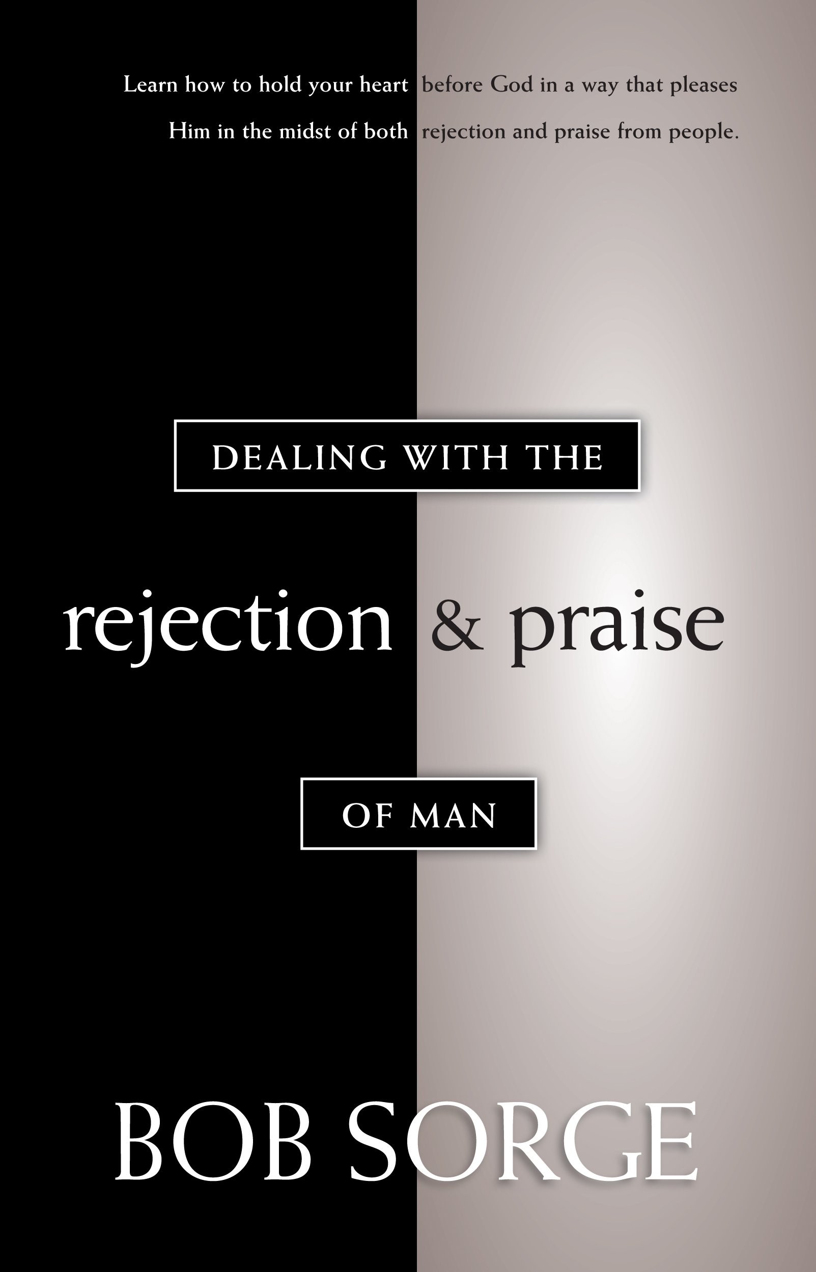 Overcoming Rejection and Embracing Praise: A Guide to Building Confidence and Resilience in Relationships | Perfect for Personal Growth and Self-Improvement