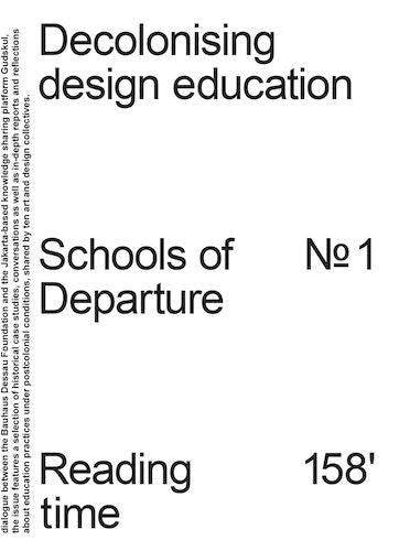 Schools of Departure No. 1: Decolonizing Design Education Book - Redefining Design Pedagogy for Inclusive Learning | Perfect for Educators, Students & Cultural Studies