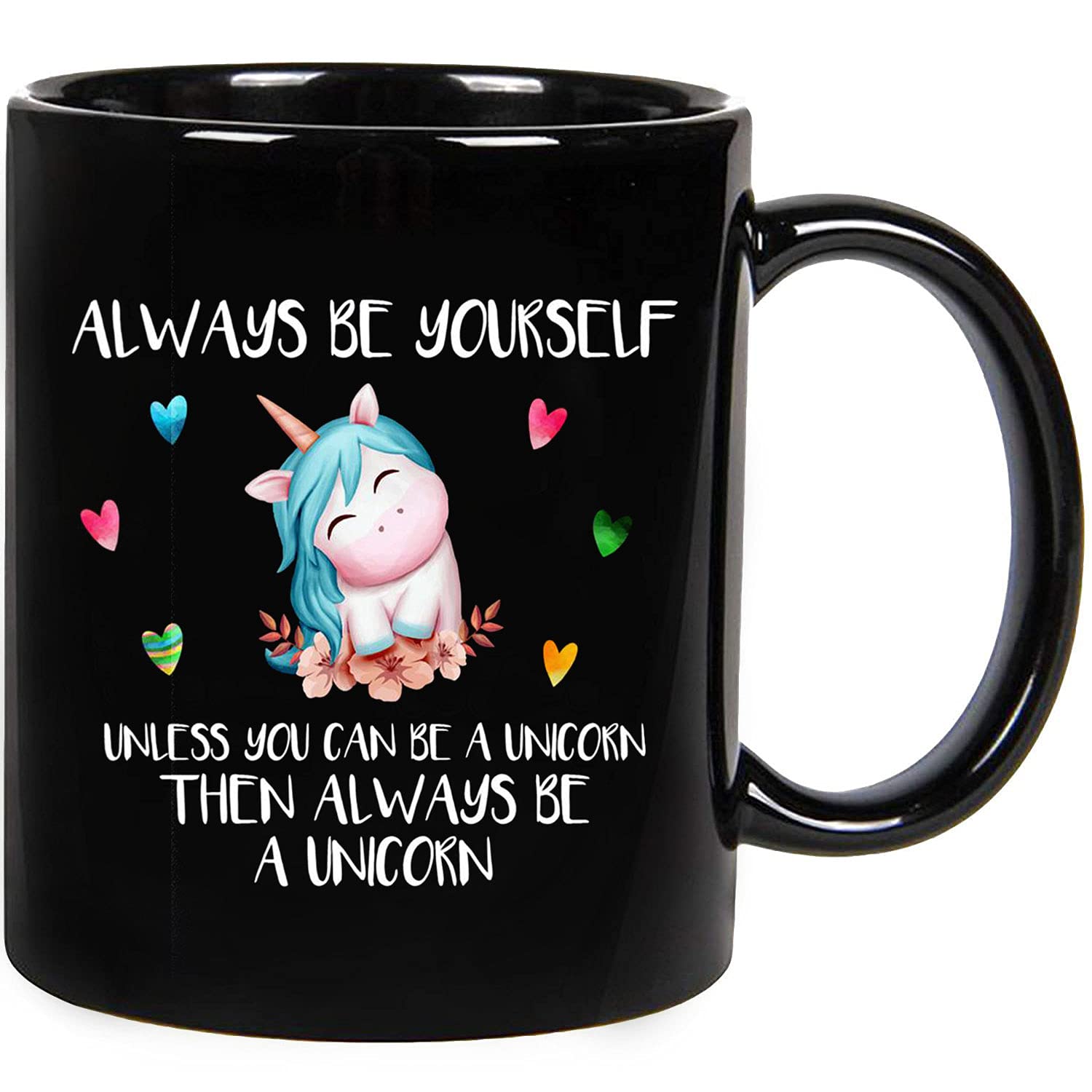Unicorn Lovers Mug - 11oz & 15oz Ceramic Coffee Cup with Inspirational Quote - Perfect Gift for Unicorn Fans, Birthday Present - Great for Coffee, Tea & Office Use