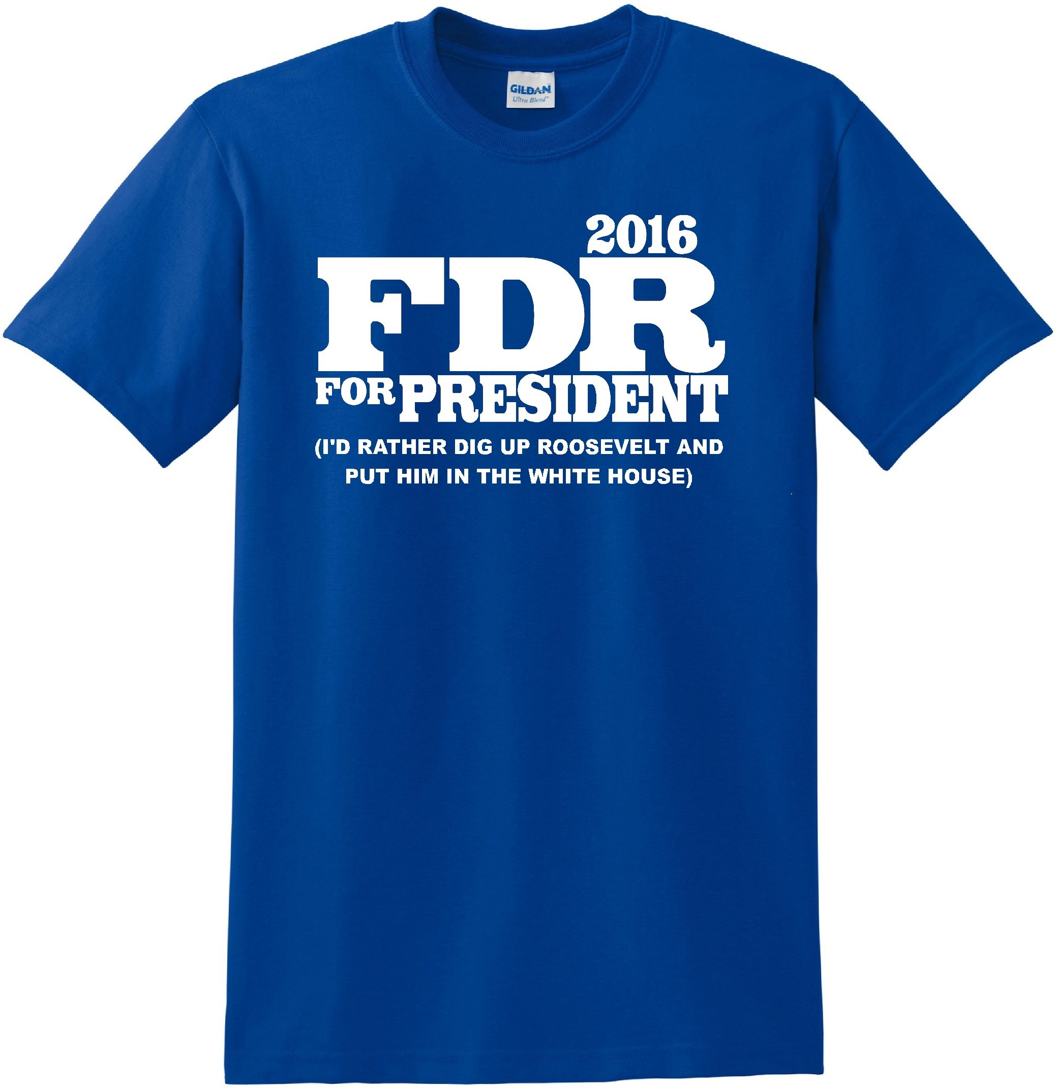 STUFF WITH ATTITUDE 2016 FDR President Royal Blue T-Shirt - Vintage Political Tee for Men & Women - Perfect for Campaign Events & Patriotic Outfits