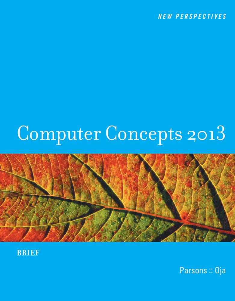 New Perspectives on Computer Concepts 2013: Brief Edition - Comprehensive Guide to Modern Computing | Perfect for Students & IT Professionals | Study, Work & Tech Learning Scenarios
