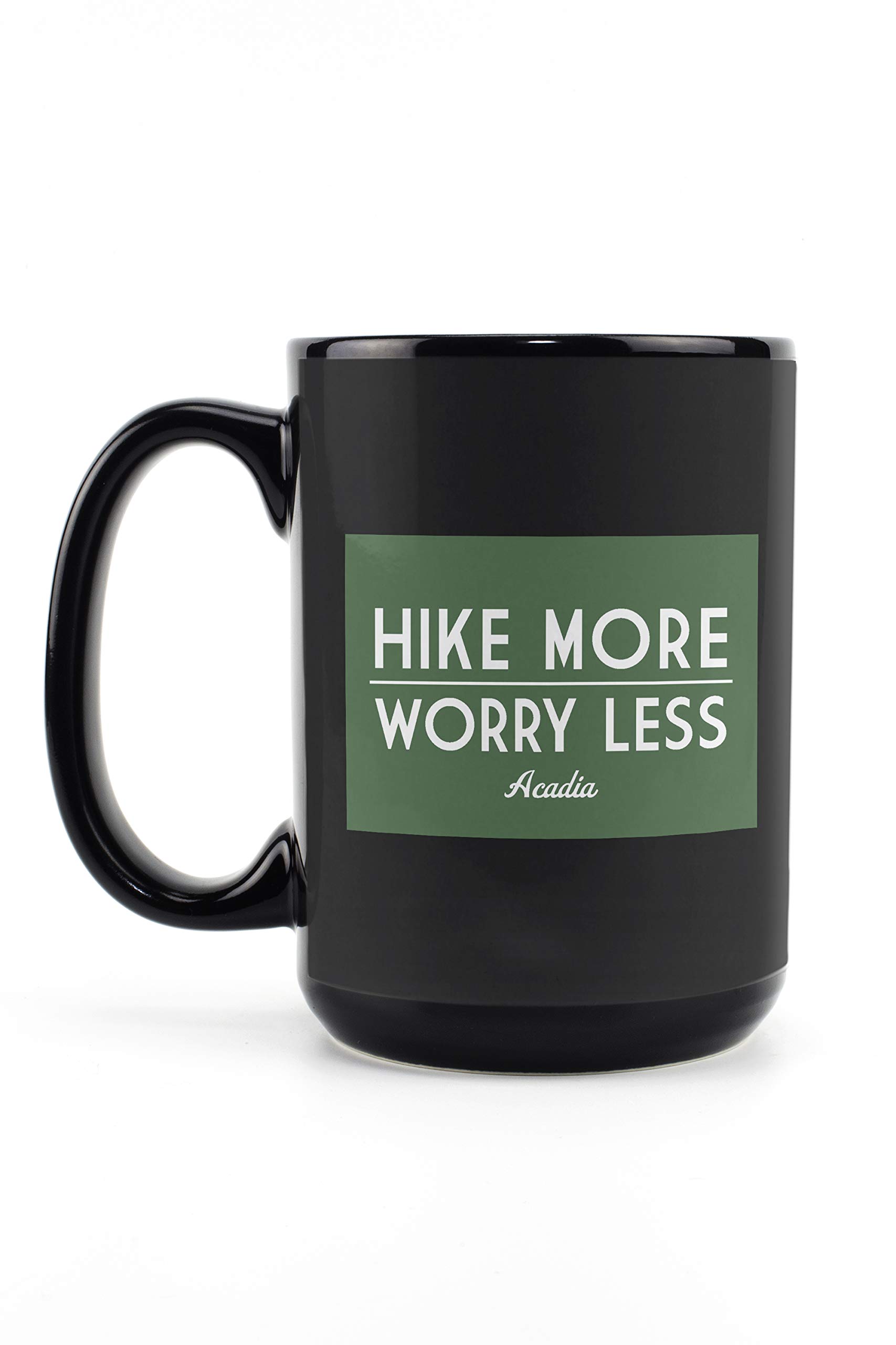 Lantern Press Acadia National Park Maine Ceramic Mug - 15oz Black Coffee & Tea Cup, Dishwasher & Microwave Safe - Perfect for Hiking, Camping & Outdoor Adventures - Inspirational 'Hike More Worry Less' Quote