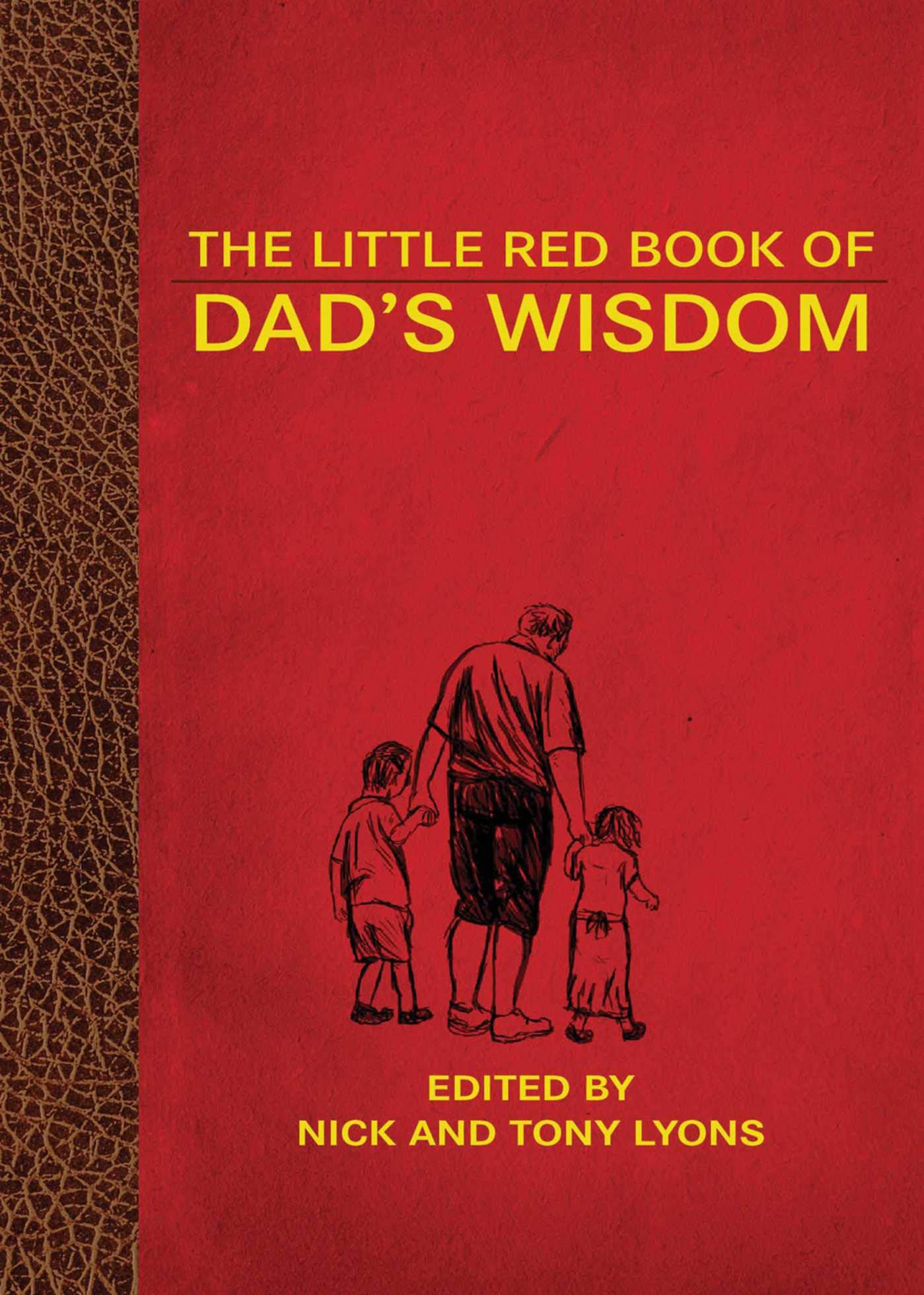 The Little Red Book of Dad's Wisdom - Inspirational Life Lessons & Quotes | Perfect Gift for Father's Day, Birthday & Graduation | Motivational Reading for Dads & Families