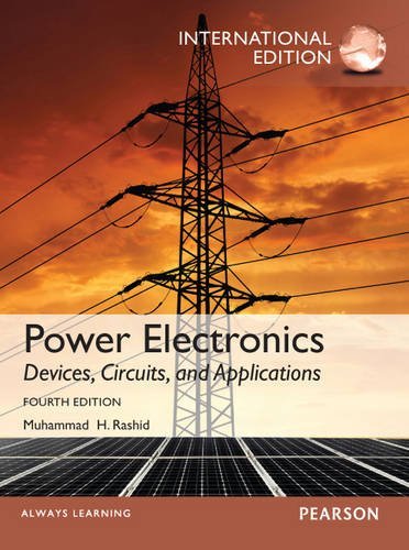 Power Electronics: Devices, Circuits & Applications Textbook by Muhammad H. Rashid (2014) - Essential Guide for Electrical Engineering Students & Professionals | Ideal for University Courses, Research & DIY Projects