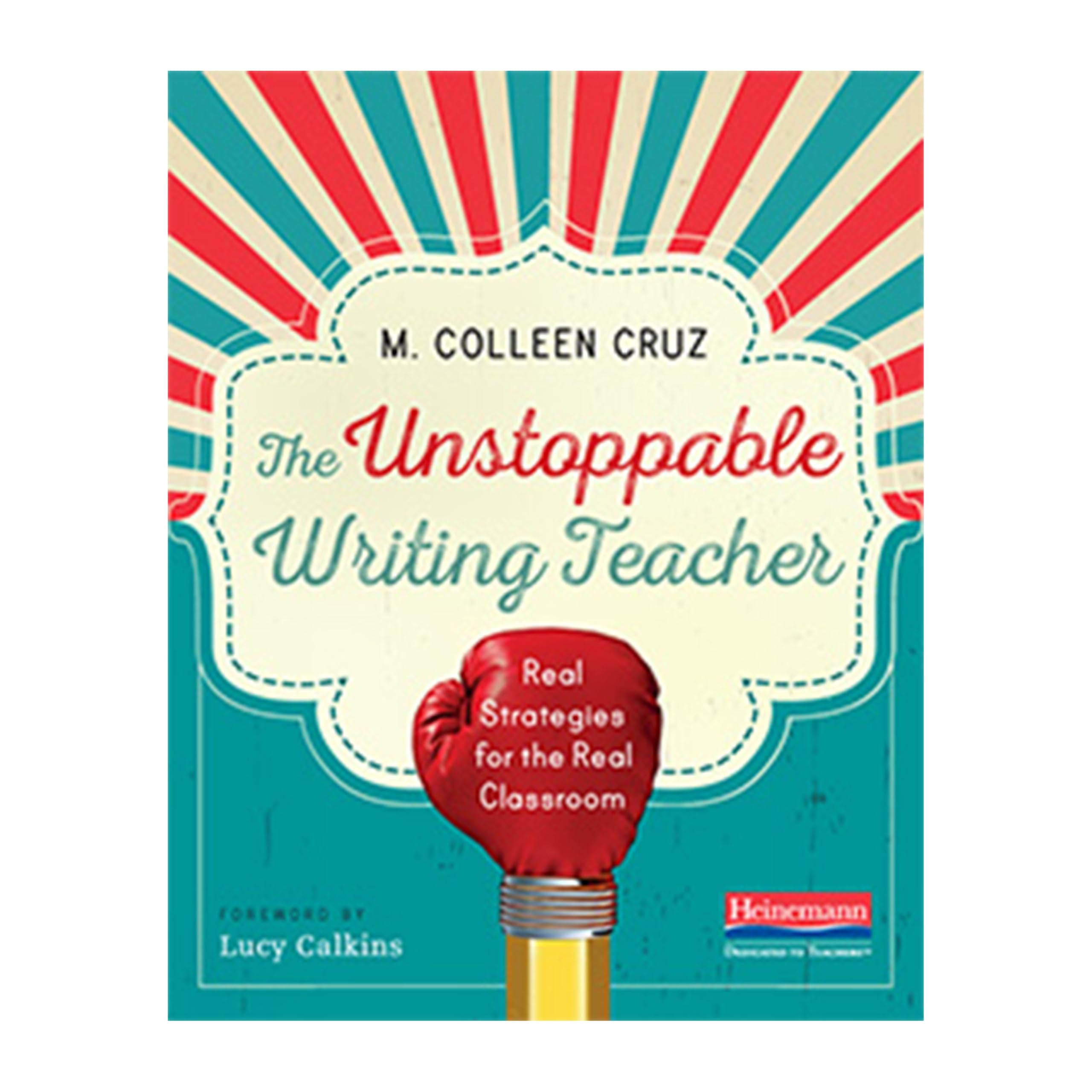 The Unstoppable Writing Teacher: Practical Strategies for Real Classrooms | Effective Writing Instruction Techniques for Elementary & Middle School Educators | Perfect for Lesson Planning & Student Engagement