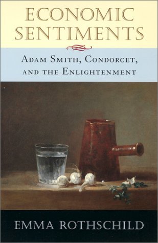 Economic Sentiments: Adam Smith, Condorcet, and the Enlightenment - 1st Edition by Emma Rothschild | Enlightenment Philosophy & Economic History Book | Perfect for Students, Scholars, and History Enthusiasts