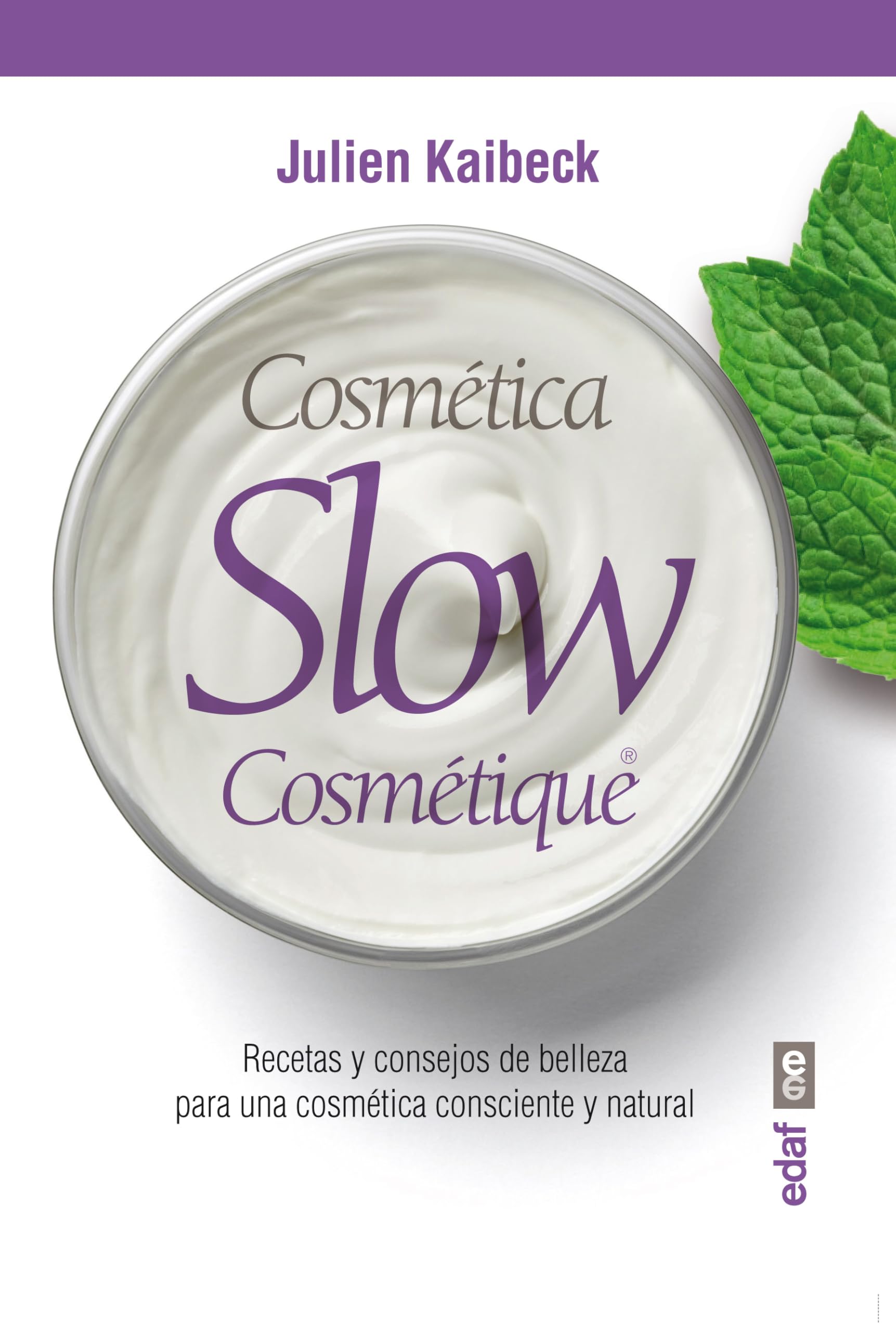 Slow Cosmetics: Beauty Tips and Recipes for Natural Skincare - DIY Organic Beauty Solutions for Home Spa & Self-Care Routines (Spanish Edition)