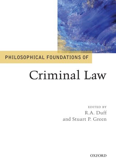 Philosophical Foundations of Criminal Law - Essential Legal Theory Book for Law Students & Scholars | Study Criminal Justice & Legal Philosophy