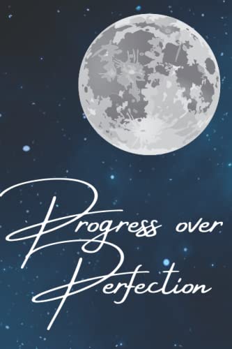 Progress Over Perfection Moon Journal Notebook - Guided Lunar Tracking Planner for Self-Improvement, Goal Setting & Mindfulness Practice | Perfect for Moon Phase Journaling, Manifestation & Personal Growth