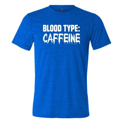 Unisex Blood Type Caffeine Graphic T-Shirt - Funny Coffee Lover Tee for Men & Women - Perfect for Casual Wear, Gifts & Coffee Enthusiasts