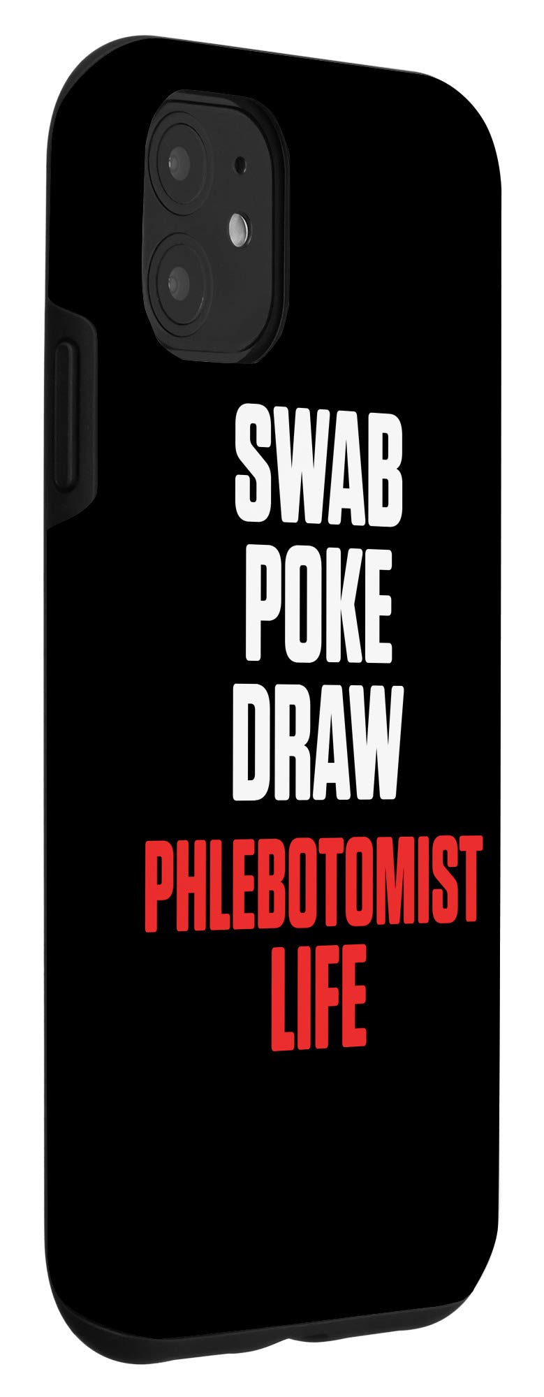 iPhone 11 Case - Phlebotomy Technician Gift - Funny Blood Draw Themed Phone Cover for Medical Professionals - Perfect for Nurses, Phlebotomists & Lab Techs at Work or School