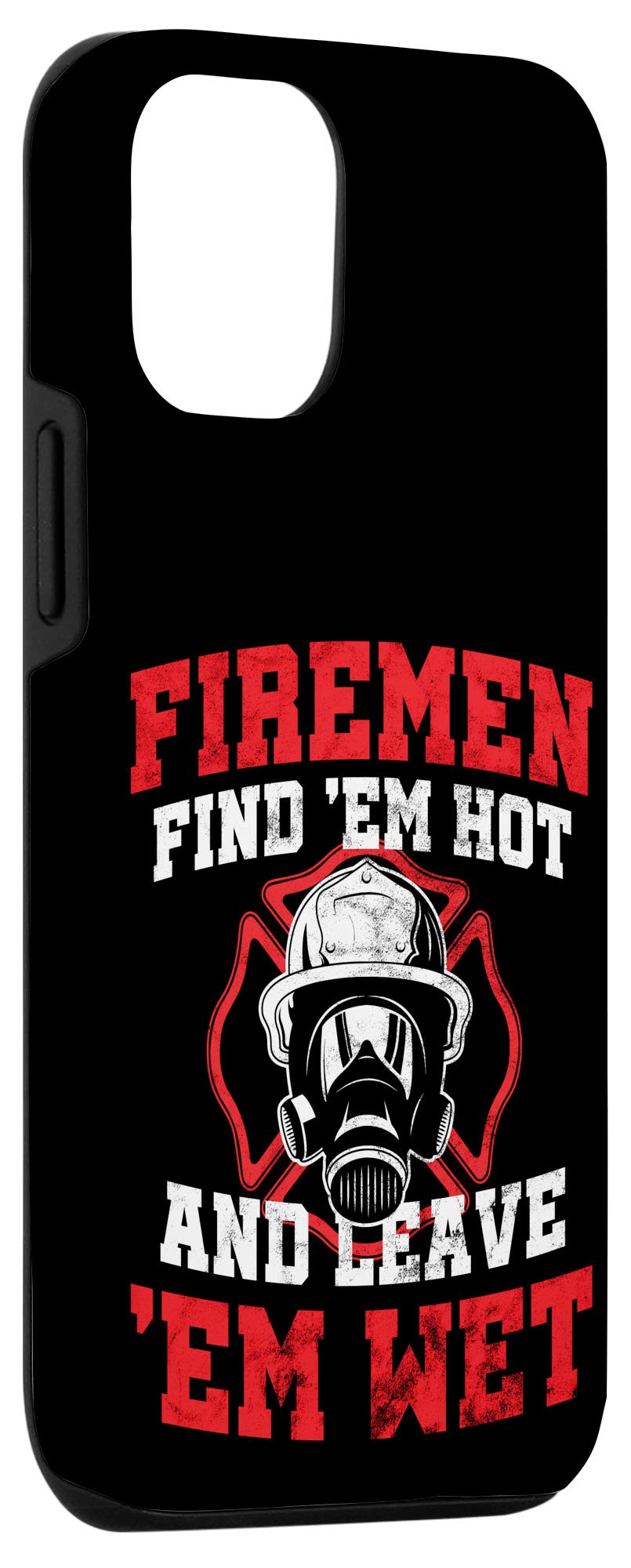 iPhone 12/12 Pro Firefighter-Themed Protective Case - Funny Gift for Firemen with 'Find Em Hot Leave Em Wet' Design - Perfect for First Responders, Fire Department Appreciation & Emergency Worker Gifts