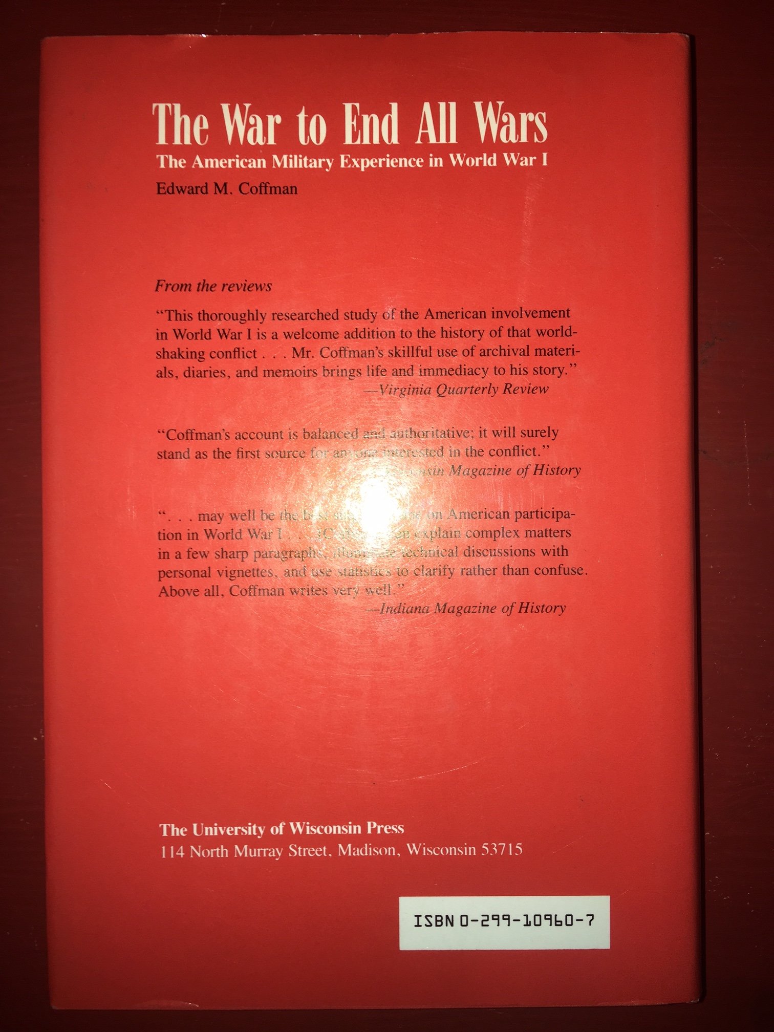 The War to End All Wars: American Military History & Experience in WWI - Perfect for History Buffs, Students & WWI Research