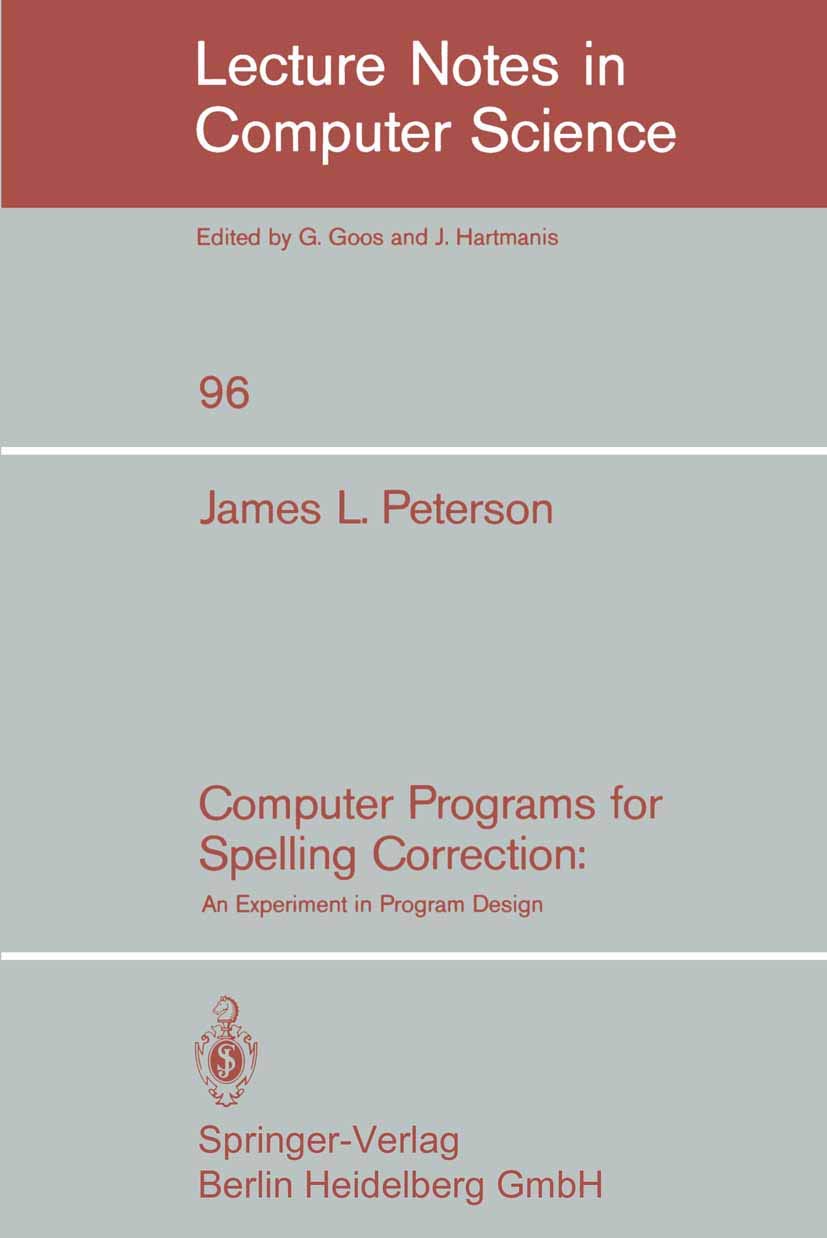 Best Spelling Correction Software for Computers - Advanced Program Design Experiment | Lecture Notes in Computer Science Vol.96 | Perfect for Writers, Students & Professionals