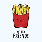 Friends Fries 1