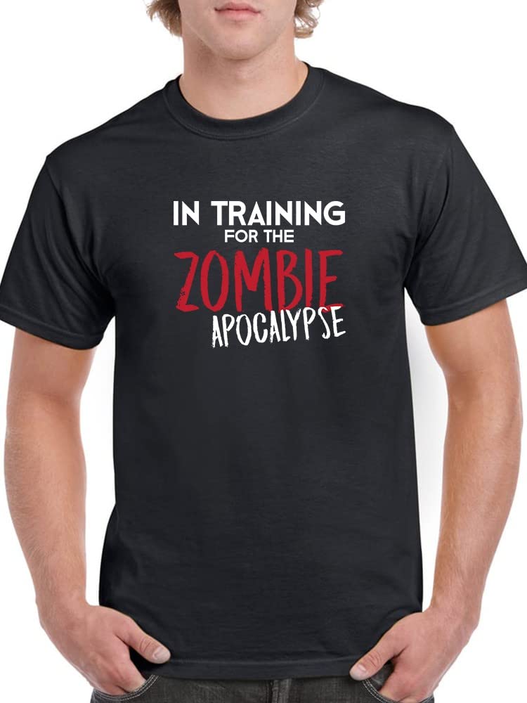 Funny Zombie Apocalypse Training Quote Men's T-Shirt - Cool Graphic Tee for Halloween, Cosplay & Survival Enthusiasts