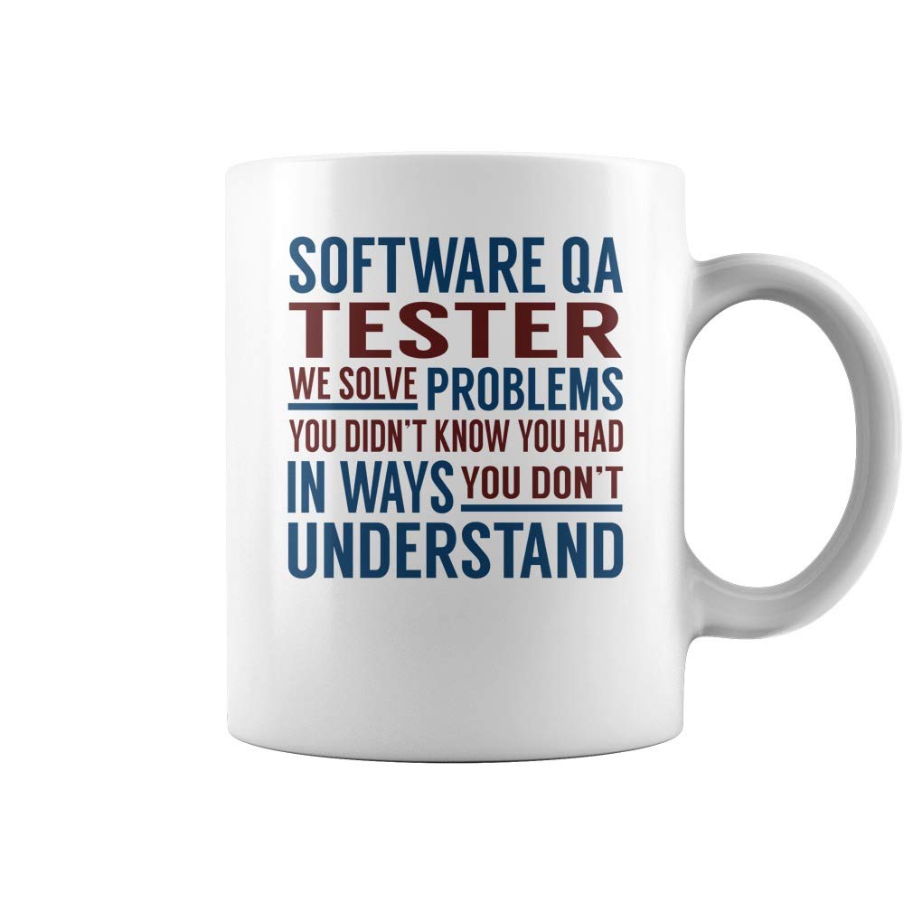 Software QA Tester Solve Problems Coffee Mug - Funny Programmer Gift White Ceramic Cup - Perfect for Office, Coding Sessions & Tech Gifts