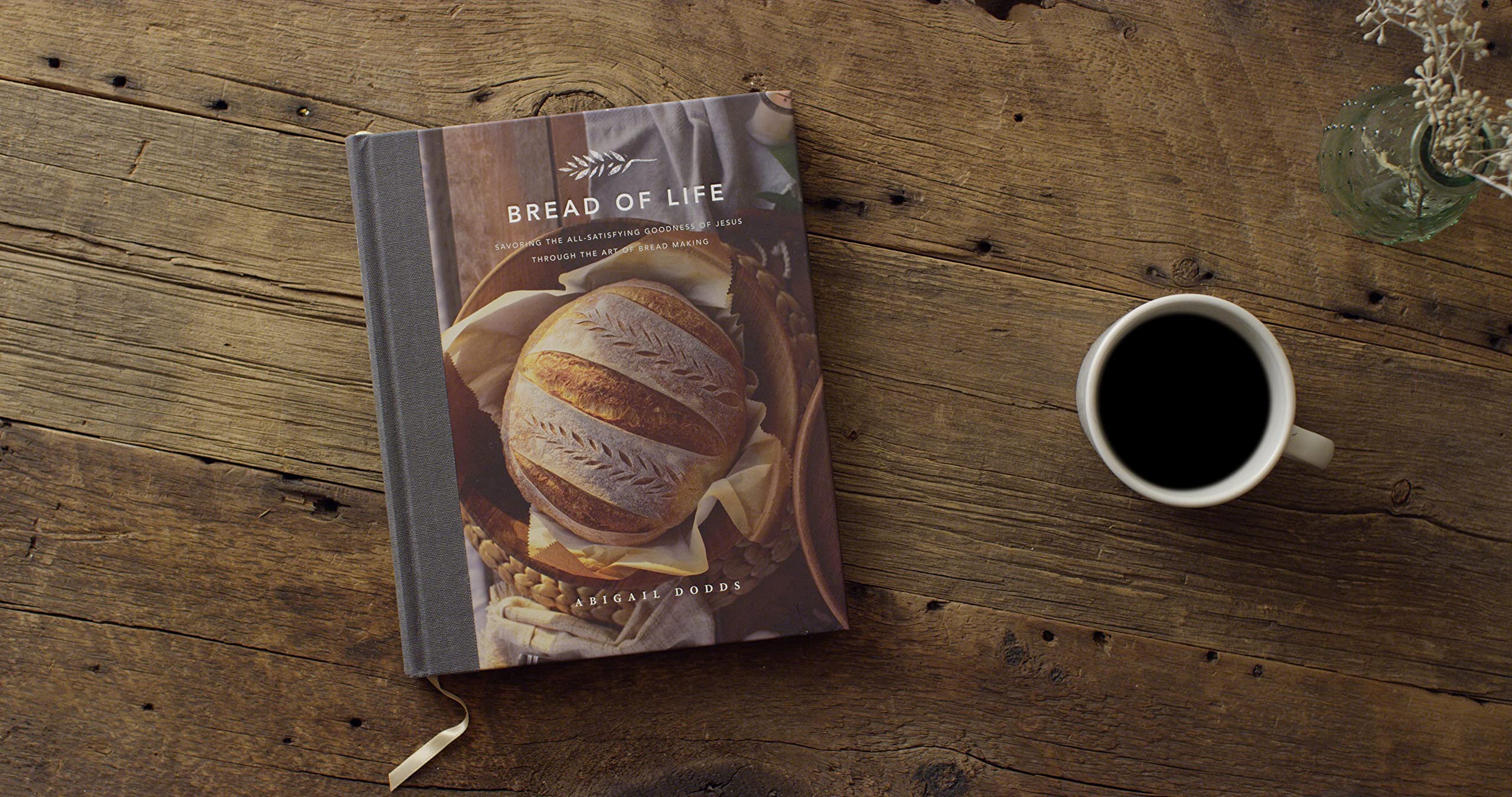 Bread of Life: Experience the Nourishing Goodness of Jesus Through Homemade Bread Art | Perfect for Bible Study, Family Gatherings & Spiritual Reflection