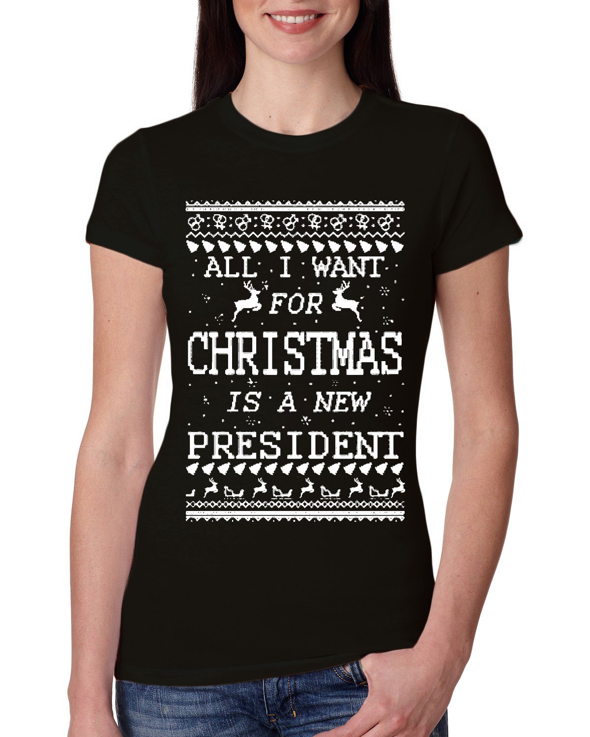 Wild Bobby All I Want for Christmas is a New President Women's Graphic T-Shirt | Funny Ugly Christmas Junior Fit Tee | Holiday Party Outfit, Gift Idea, Casual Wear (Black, Small)