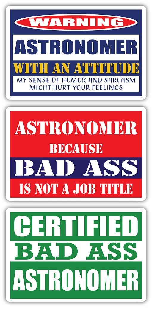 Certified Bad Ass Astronomer Stickers (3-Pack) | Funny Job & Career Gift Ideas | Durable 3M Vinyl Decals for Laptops, Hard Hats, Windows | Perfect for Space Enthusiasts & Office Decor