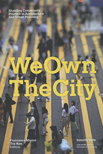 We Own the City: Community Practice Guide for Architecture & Urban Planning | Urban Development & Neighborhood Design Solutions