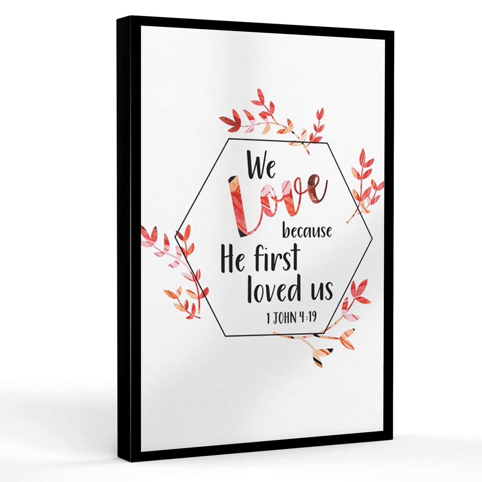 We Love Because He First Loved Us - 8x12 Inch UNFRAMED Canvas Wall Art for Boys Bedroom, Home Décor, Office, and Inspirational Quote Wall Decor