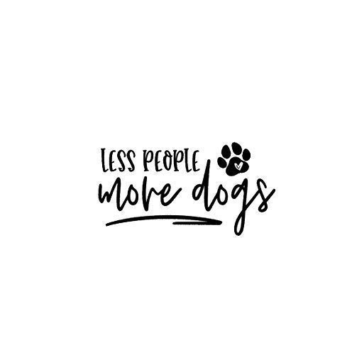 Custom Less People More Dogs Decal - Pet Paw Sticker for Dog Lovers, Perfect for Tumblers, Laptops, Car Windows, Water Bottles, and Home Decor