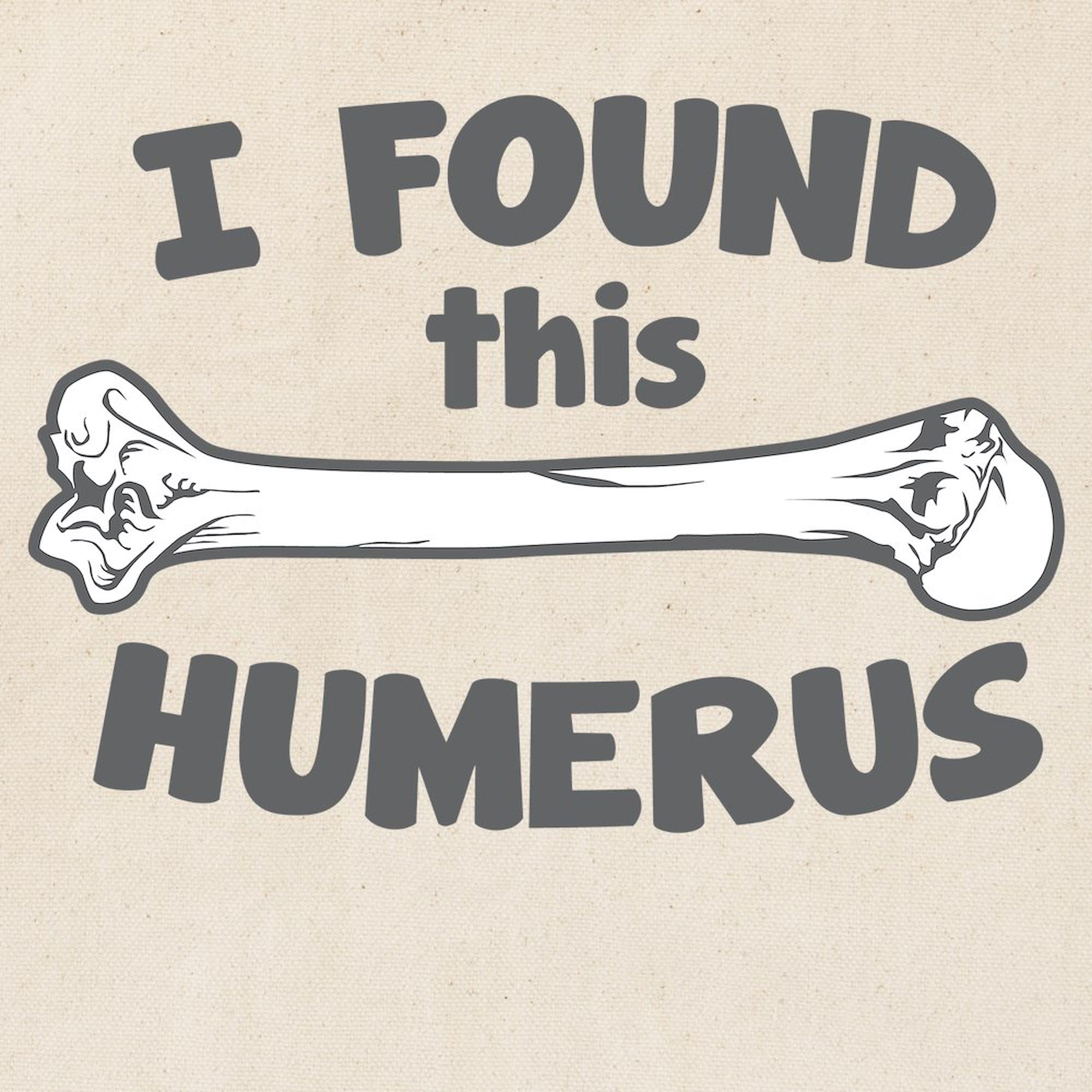 Funny I Found This Humerus Tote Bag - Natural Canvas Reusable Shopping Bag for Groceries, Beach & Work | Eco-Friendly Cotton Tote with Humorous Anatomy Design