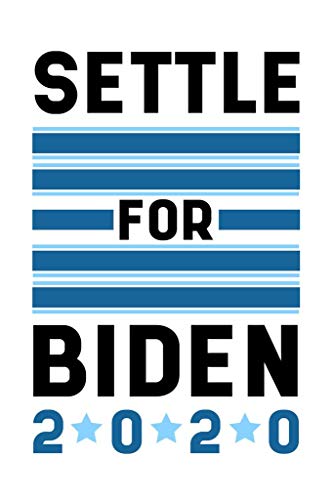 Settle For Biden 2020 | 13867